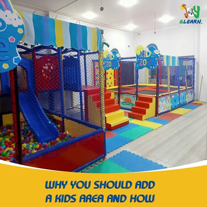 Why You Should Add A Kids Area And How