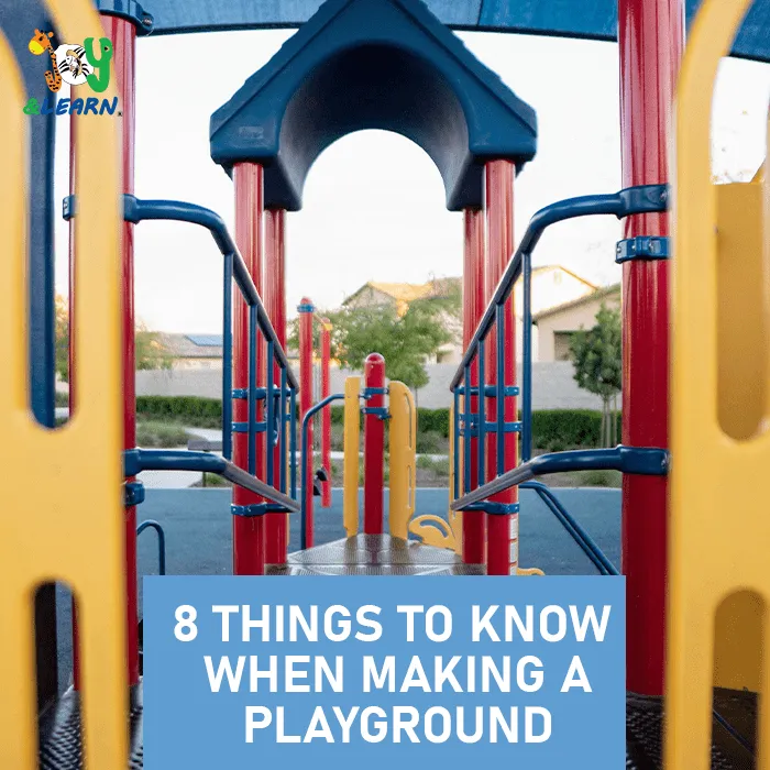 8 Things To Know When Making A Playground
