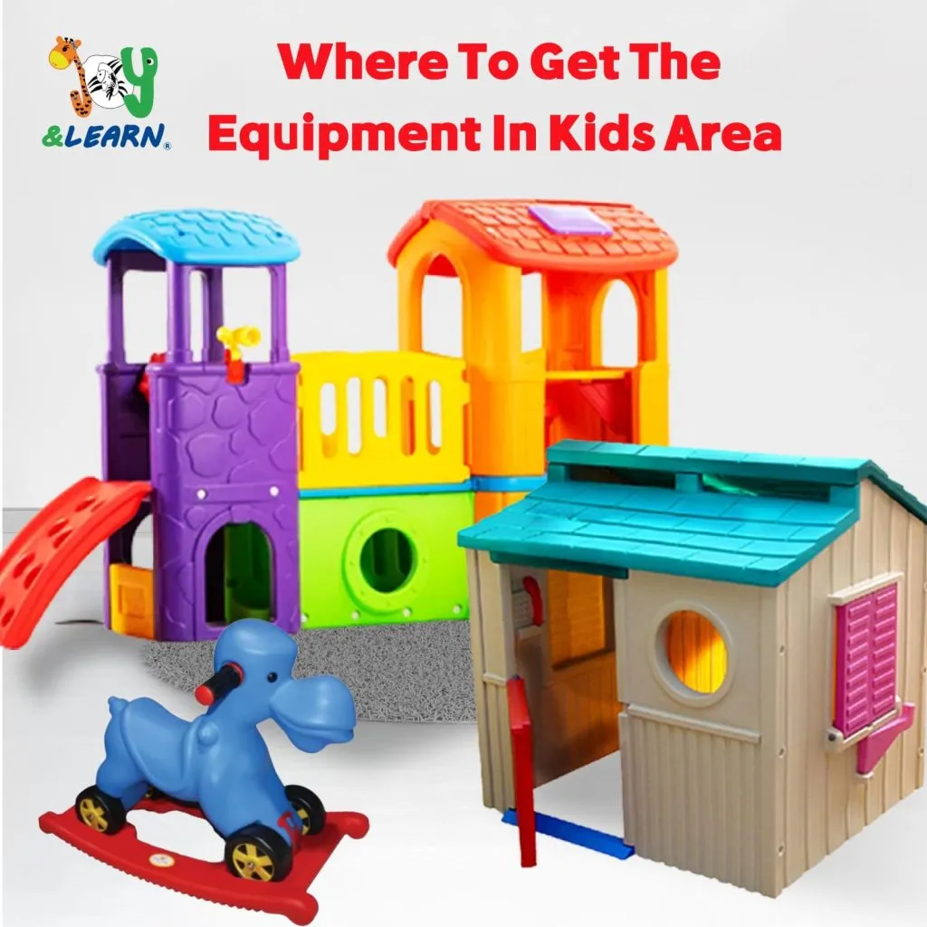 Where to get the equipment in kids area