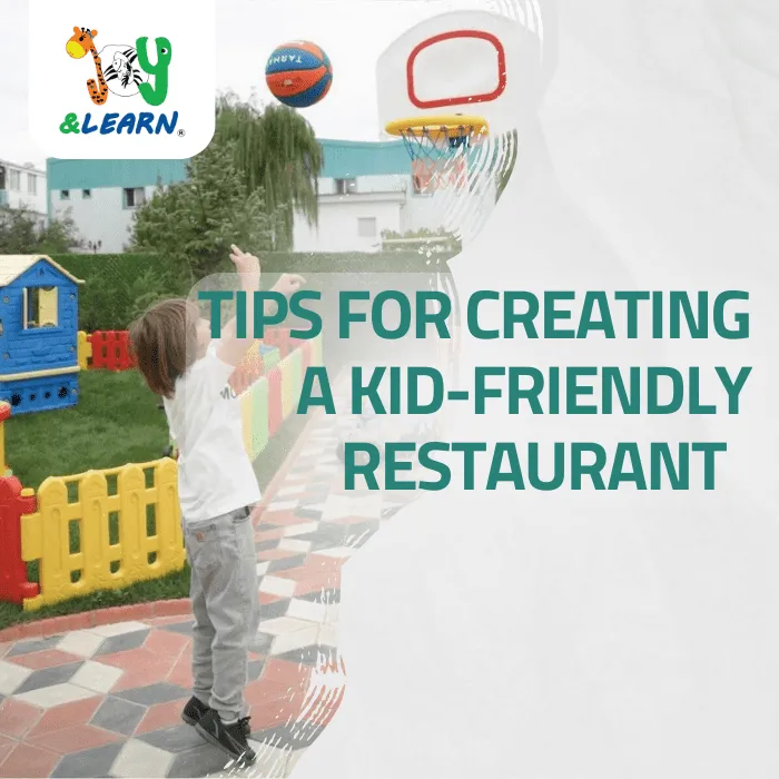 Tips for creating a Kid-Friendly Restaurant |Kids area