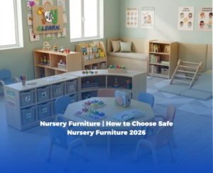 Safe nursery furniture integrated with nursery supplies and nursery setup solutions